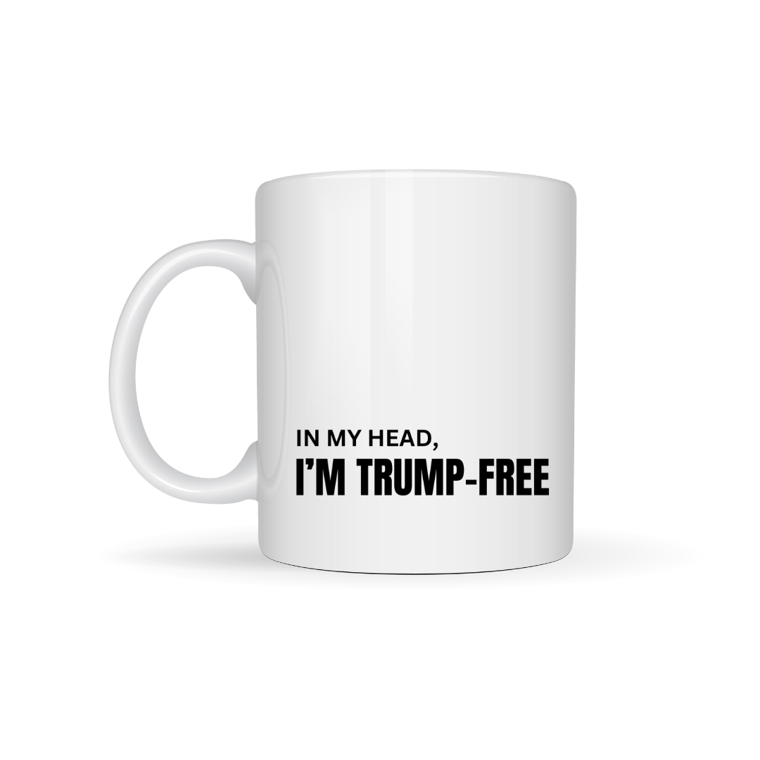White glossy mug 'In My Head, I'm Trump-Free'